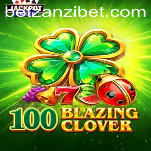 Exploring 100BlazingClover: A Thrilling Adventure in Zanzibet's Newest Game